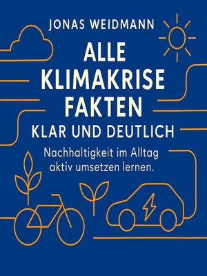 cover image of Alle Klimakrise Fakten klar und deutlich